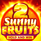 Sunny Fruits 2: Hold & Win