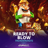 Ready To Blow: Thundershots™
